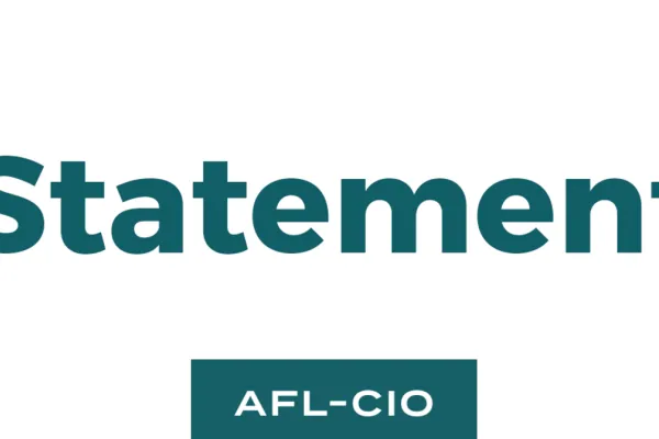 AFL-CIO Statement