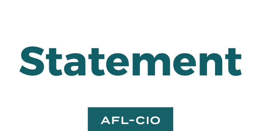 AFL-CIO Statement